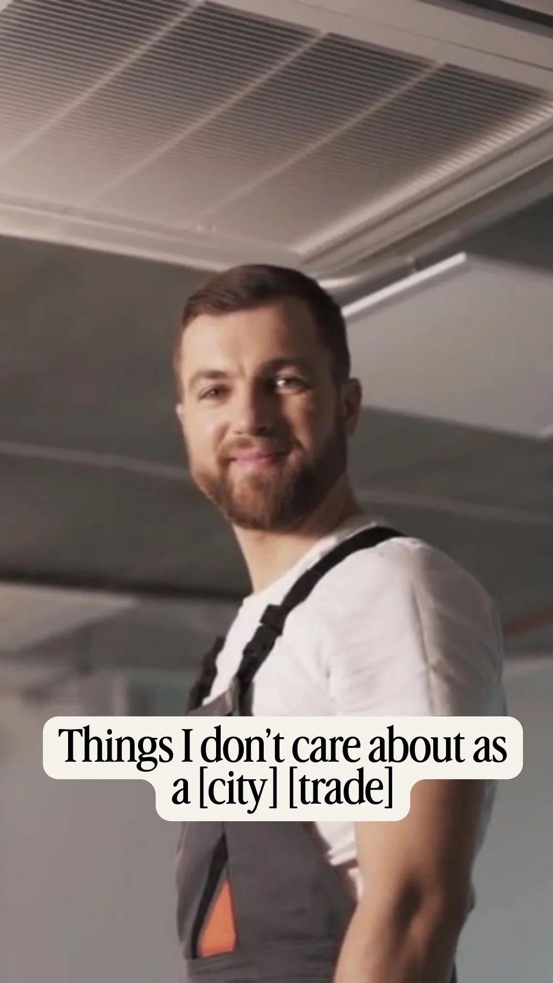 Things I don’t care about as a [city] [trade]