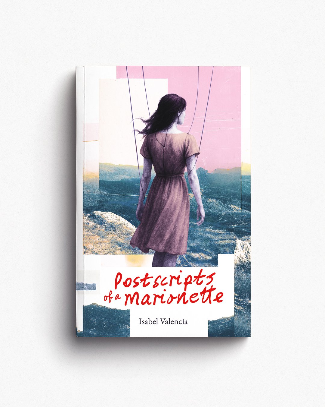 A book titled 'Postscripts of a Marionette' by Isabel Valencia featuring an illustration of a woman with long dark hair walking away, wearing a brown dress, with a background of a stylized landscape and a pink sky.