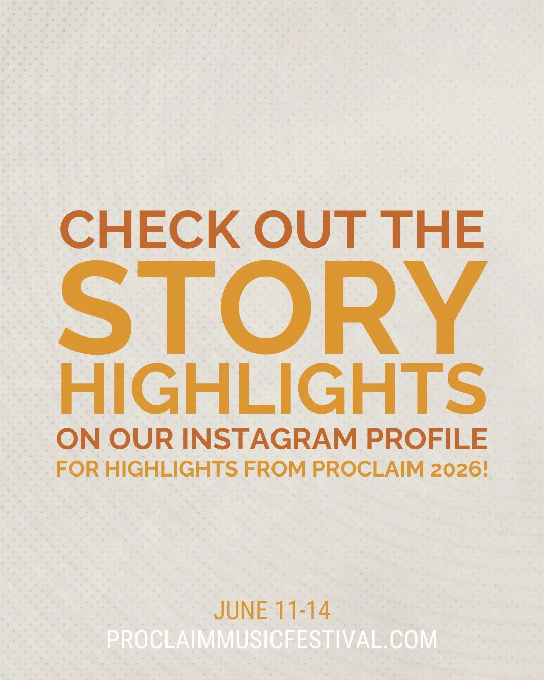 Check out the story highlights on our Instagram page to relive and/or catch a glimpse of Proclaim 2026!  We'll be re-sharing stories over the next few days!
