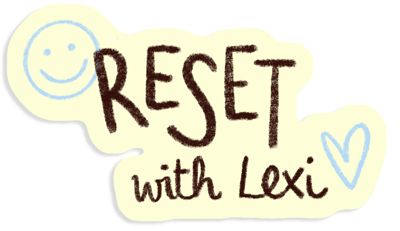 RESET with Lexi