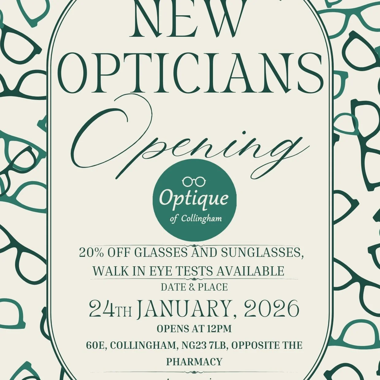 You're invited to the grand opening of our new opticians 'Optique of Collingham' (opposite the pharmacy) on Saturday 24th January! Drop in and see us between 12 and 8pm and get 20% off glasses and sunglasses. Eye tests are now available to book onlin