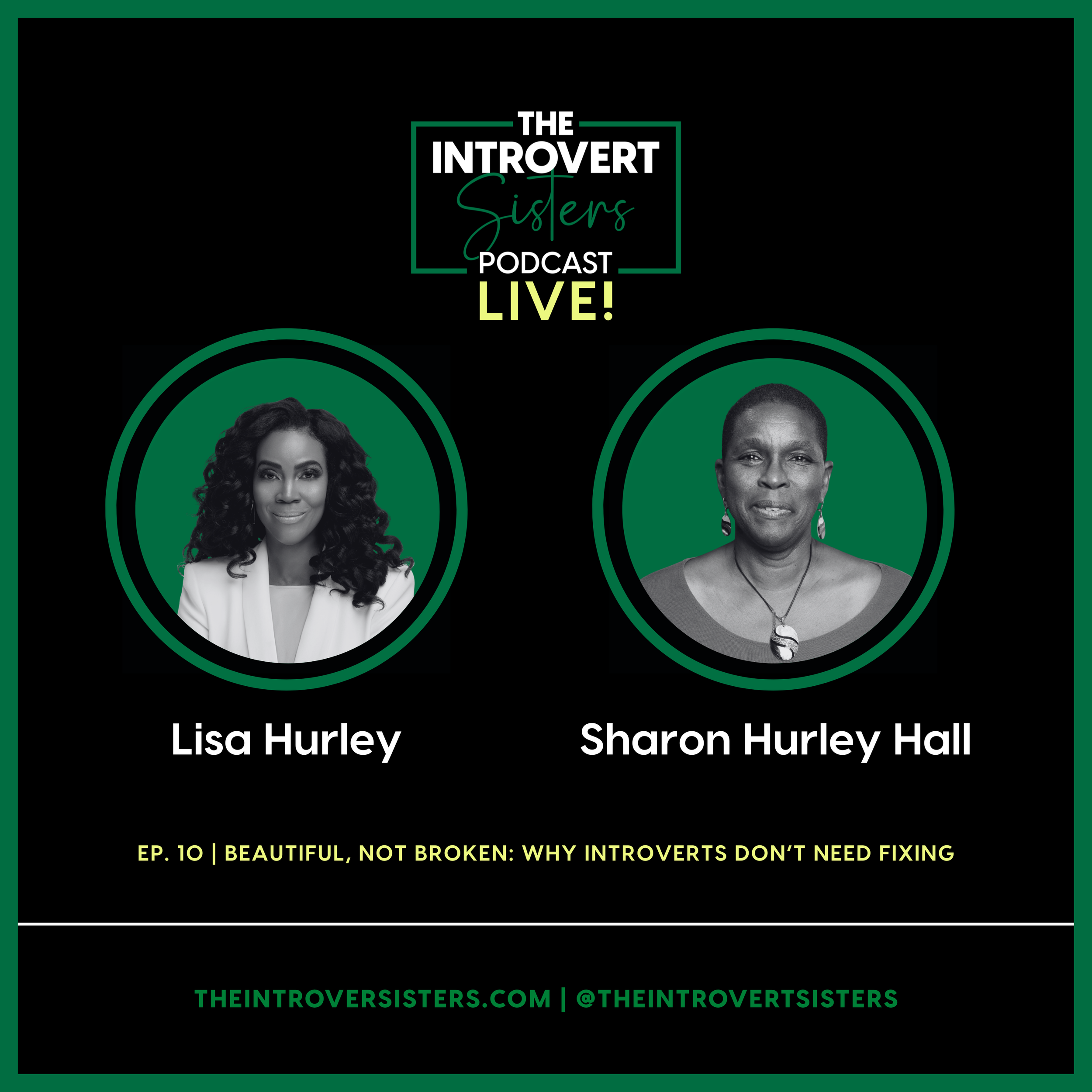 Beautiful, Not Broken: Why Introverts Don’t Need Fixing, featuring Lisa Hurley and Sharon Hurley Hall. A validating conversation about self-acceptance, quiet brilliance, and rejecting the idea that introverts need to be changed. Watch on YouTube ↑