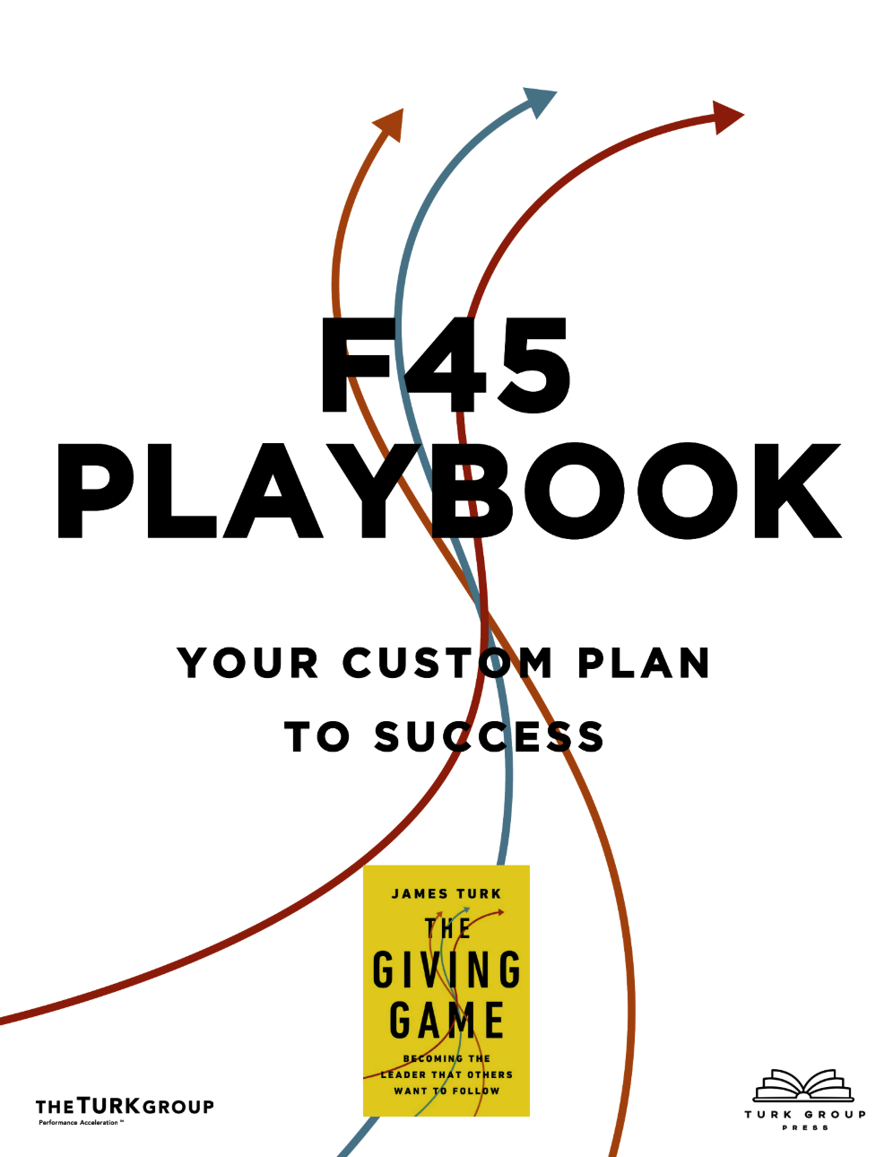 Book cover titled "F45 Playbook" with colorful curved lines, subtitle "Your Custom Plan to Success," and a yellow book titled "The Giving Game" by James Turk. Logos for Turk Group and Turk Group Press are at the bottom.