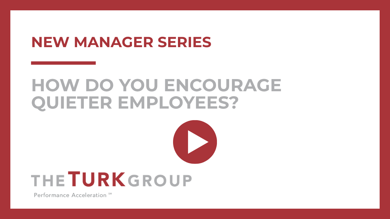 How do you encourage quieter employees?