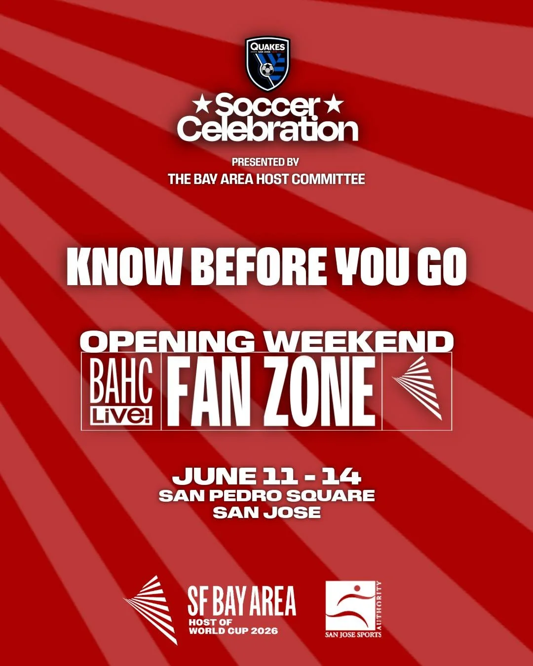 Know Before You Go - San Pedro Square ⚽️‼️
 
Opening Weekend is here! Join the San Jose Earthquakes Celebration of Soccer alongside the Bay Area Host Committee and the San Jose Sports Authority at San Pedro Square from June 11&ndash;14 for live match