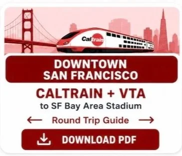 A Caltrain and VTA train logo on a map sign indicating downtown San Francisco, with directions to the SF Bay Area Stadium and a note to download a PDF for a round trip guide.