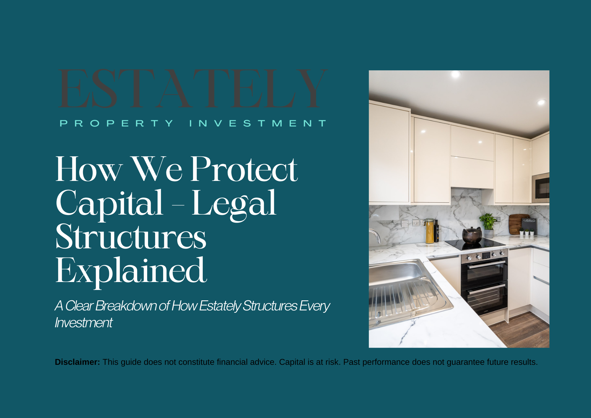 Cover page of a property investment guide titled 'How We Protect Capital - Legal Structures Explained', with a kitchen image on the right showing white cabinetry, a marble backsplash, and stainless steel appliances.