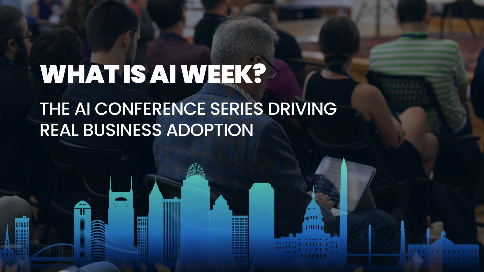 What Is AI Week? The AI Conference Series Driving Real Business Adoption