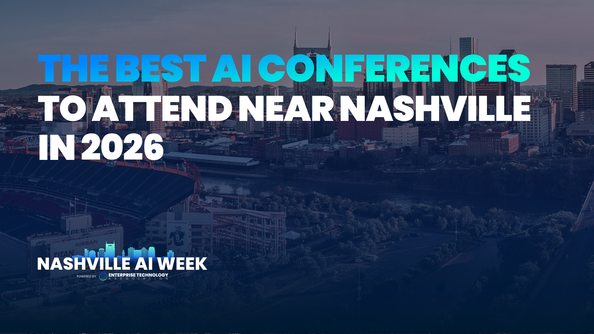 The Best AI Conferences to Attend Near Nashville in 2026