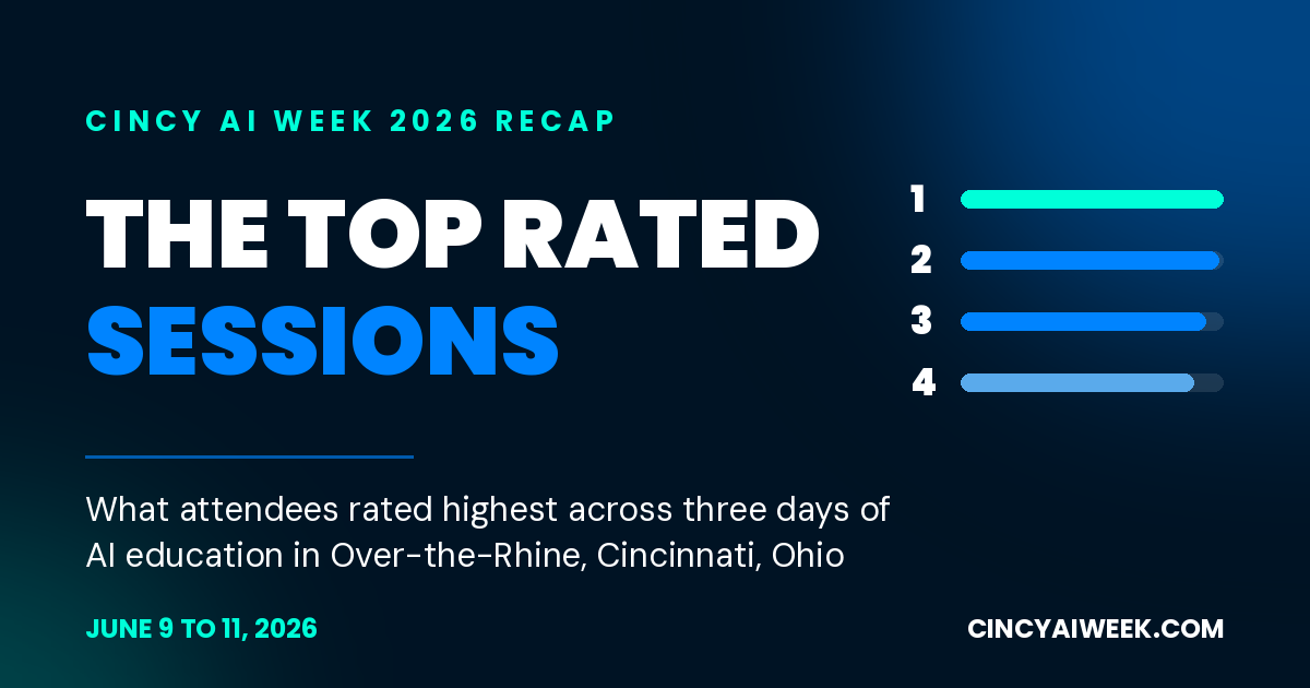 The Top Rated Sessions from Cincy AI Week 2026!
