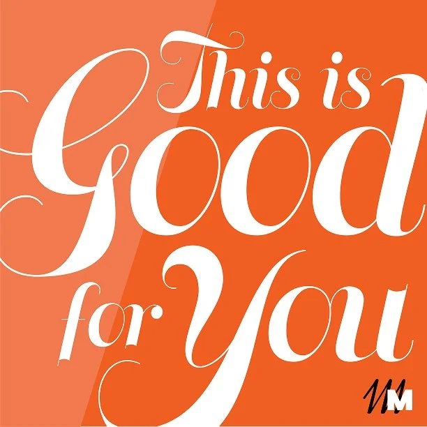 This is Good for You Podcast