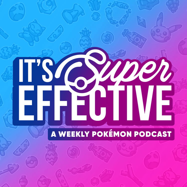 It's Super Effective podcast art - Bright white letters against a blue and pink background