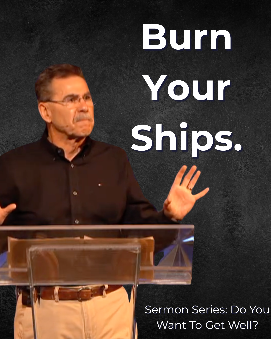 Do You Want To Get Well? Week 3