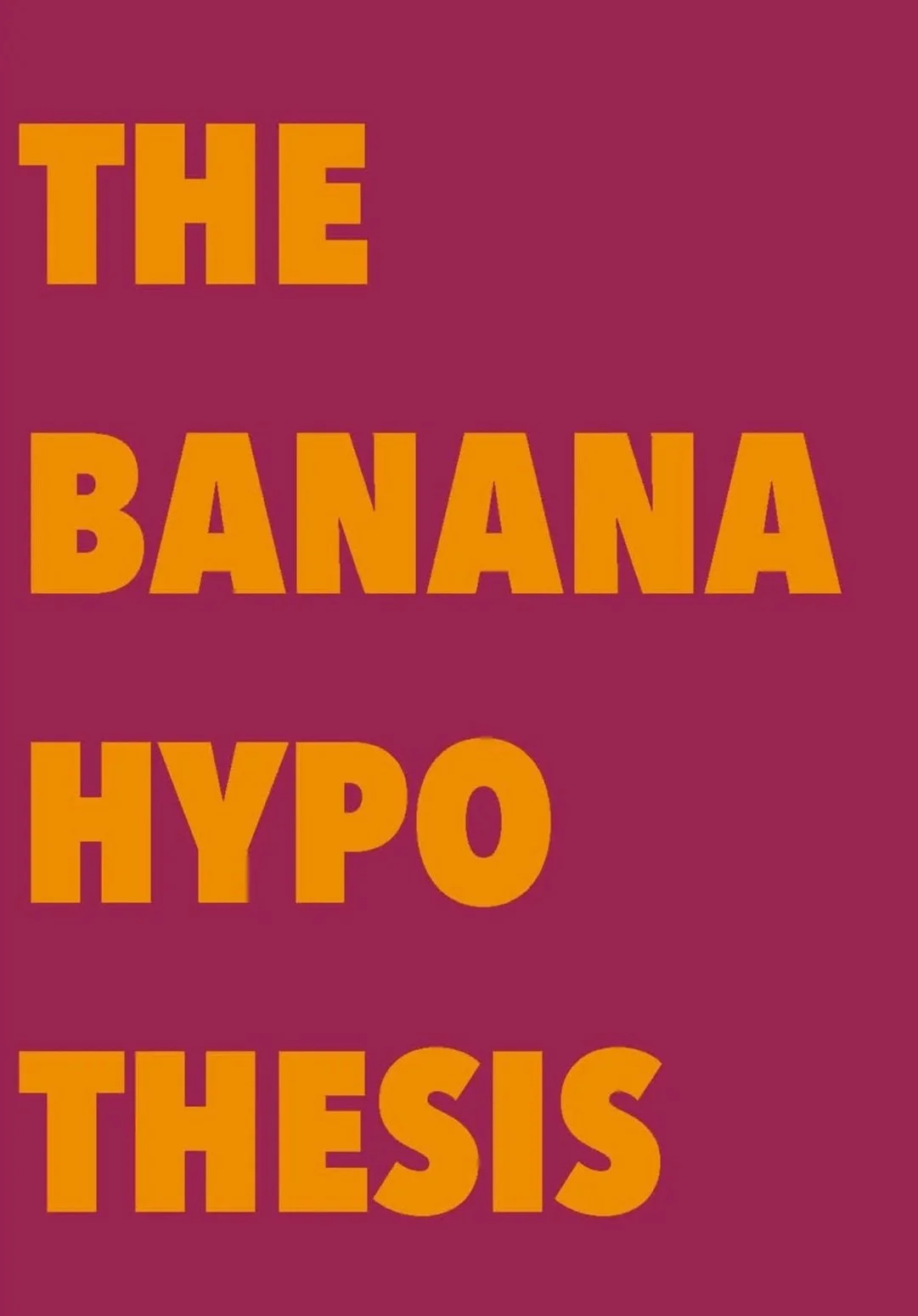 the banana hypothesis