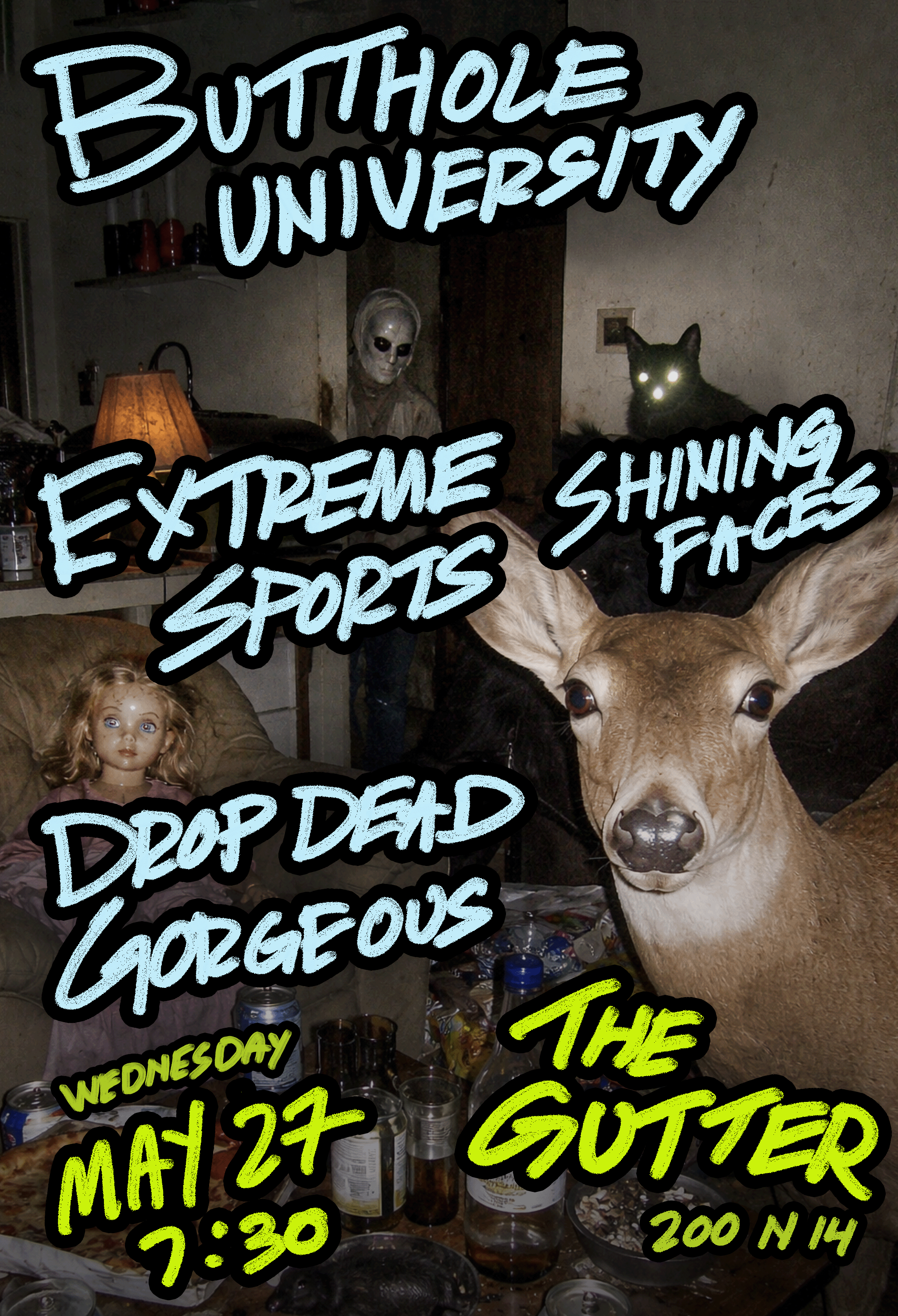 LIVE SHOW! Butthole University, Extreme Sports, Drop Dead Gorgeous, Shining Faces