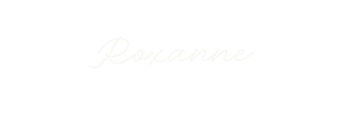 The name 'Roxanne' written in white cursive font on a black background.