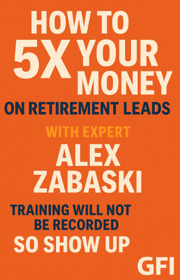 Promotional flyer in orange and navy with white and yellow text advertising a retirement lead training seminar by Alex Zabaski, emphasizing that training will not be recorded and encouraging attendance.
