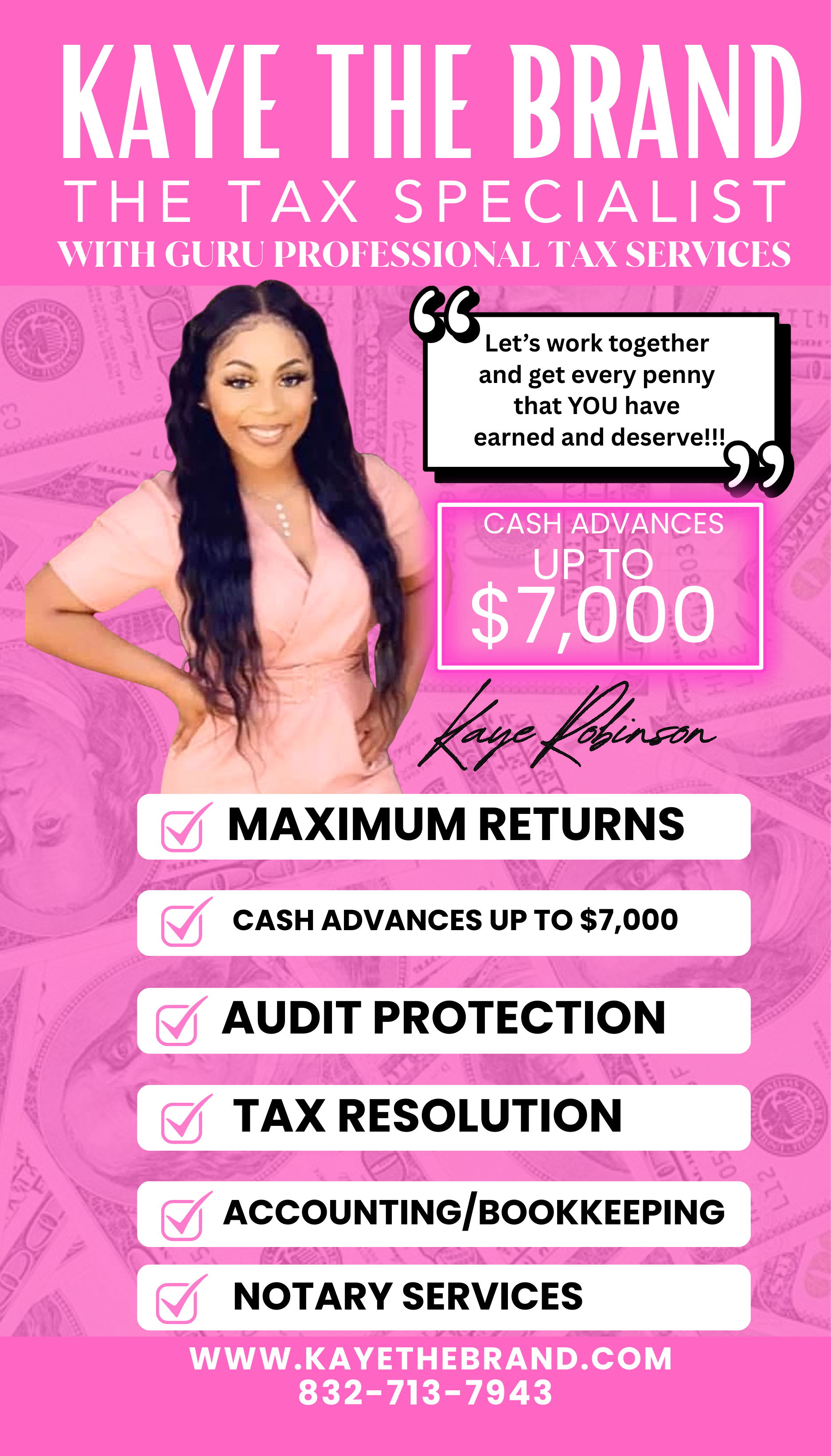 Advertising flyer for Kaye The Brand, a tax service provider. Features a woman with long dark hair wearing a light pink outfit. Text highlights services including maximum returns, cash advances up to $7,000, audit protection, tax resolution, accounting, notary services, and contact information with website and phone number.