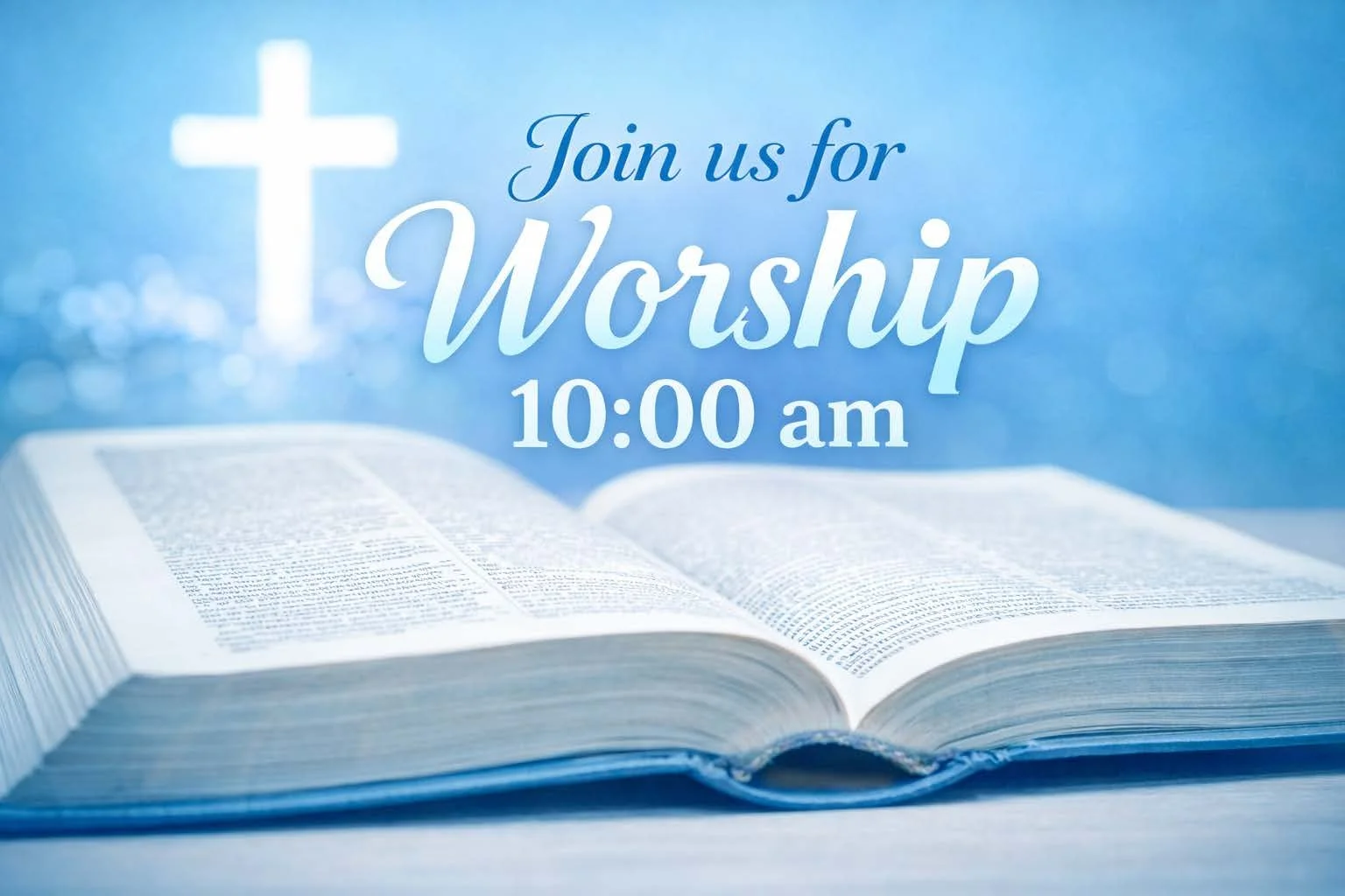 An open Bible with text visible, a glowing cross in the background, and promotional text indicating a worship service at 10:00 am.