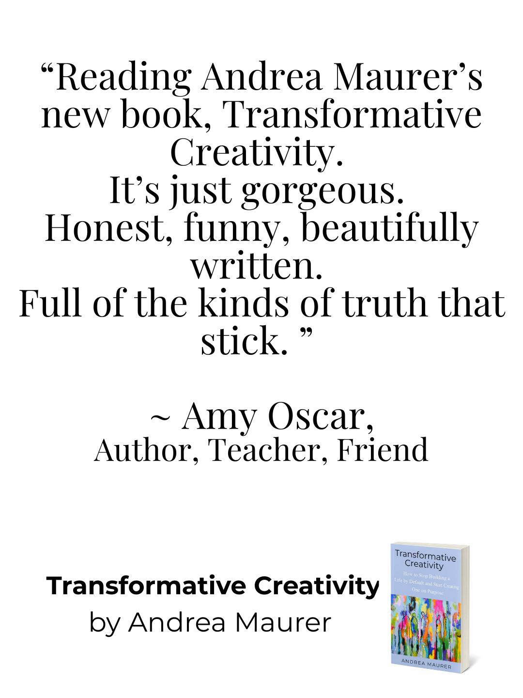 Quote about Transformative Creativity by  Amy Oscar