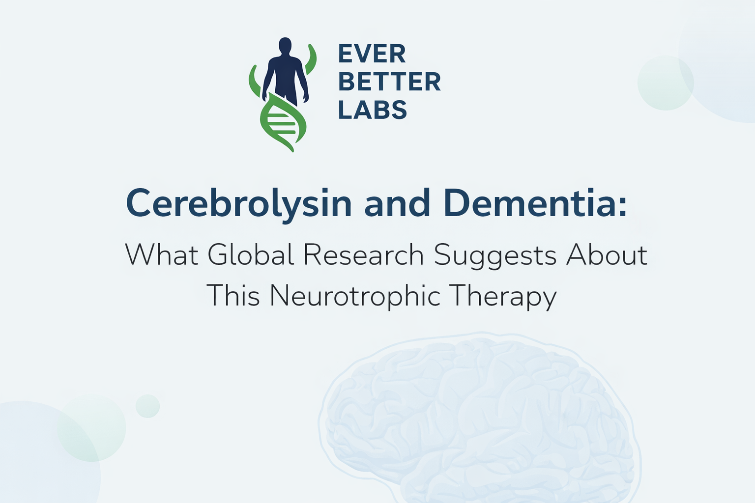 Cerebrolysin: Hero or Hype?