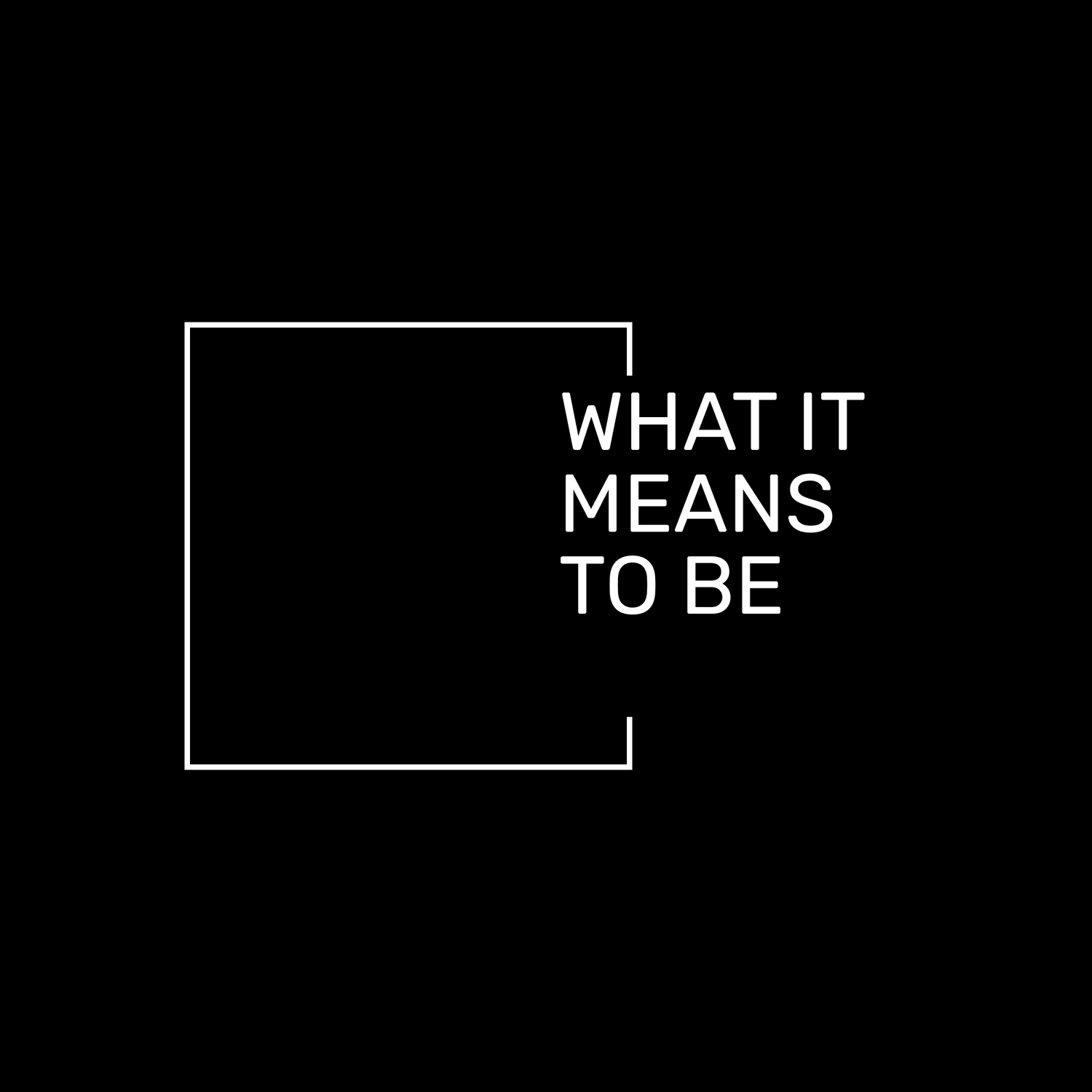 What It Means To Be
