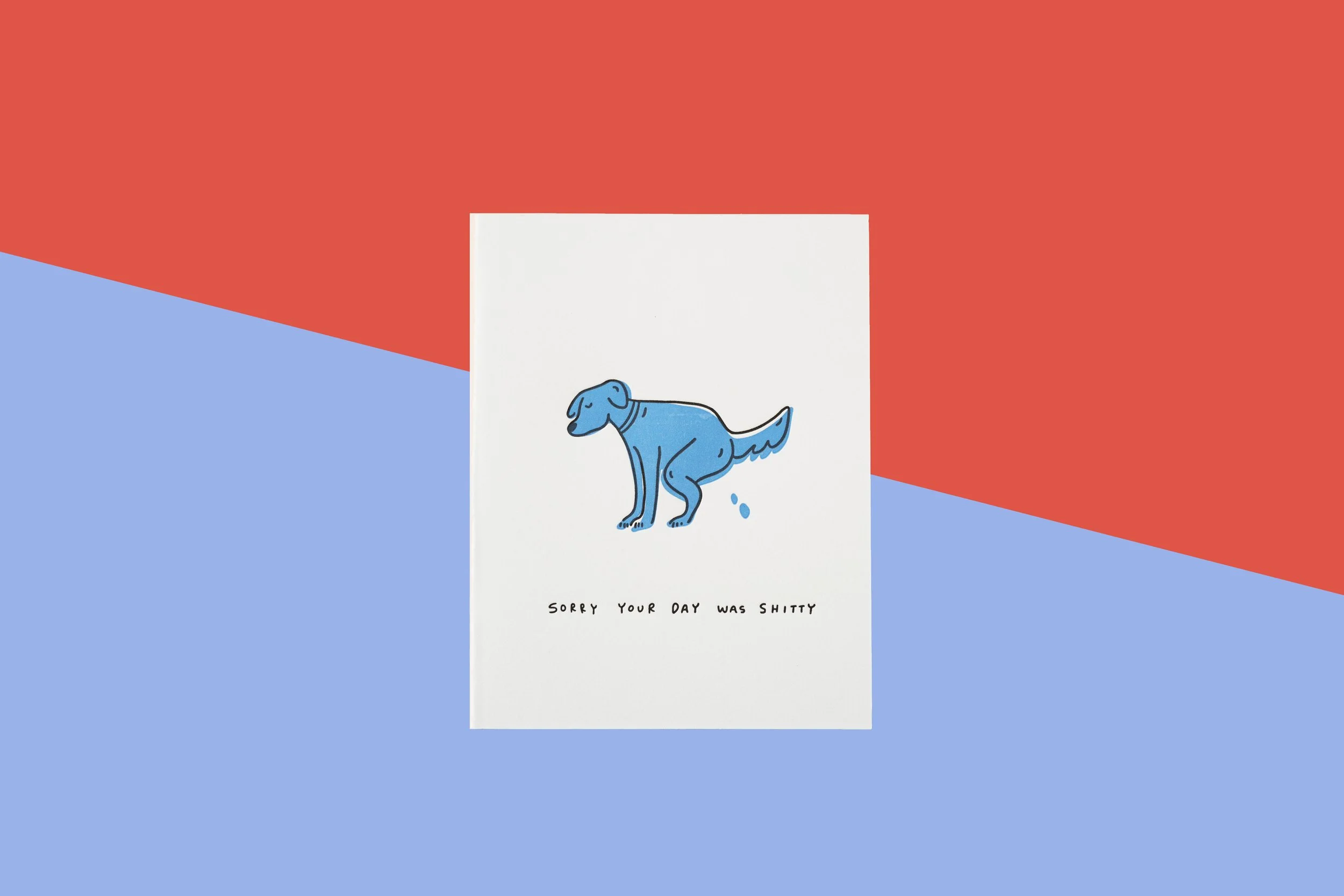 Sympathy greeting card sorry your day was shitty dog pooping