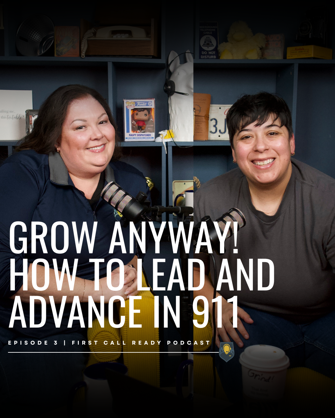 Episode 3: Grow Anyway: How to Lead and Advance in 911 Dispatch