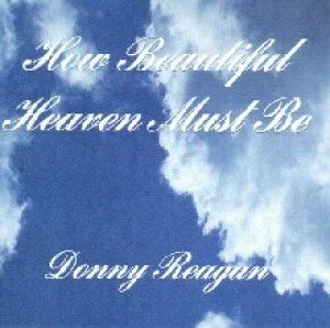 How Beautiful Heaven Must Be