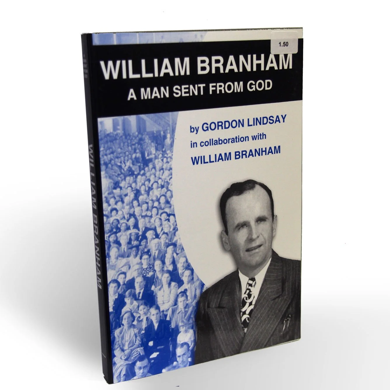 Man Sent From God – Gordon Lindsay and William Branham