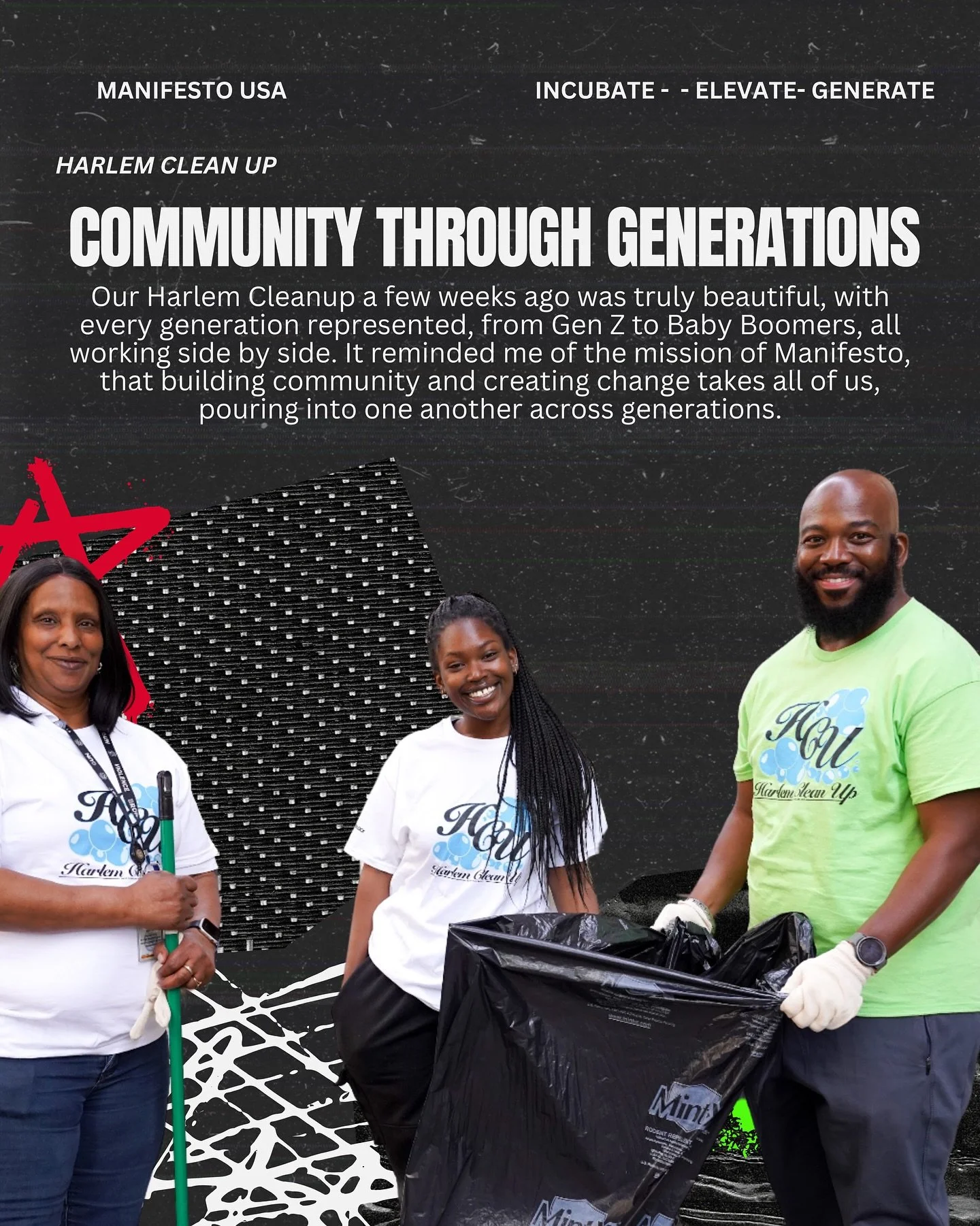 Our Harlem Cleanup a few weeks ago was truly beautiful, with every generation represented, from Gen Z to Baby Boomers, all working side by side. It was a beautiful reminder of the mission of Manifesto, that building community and creating change take