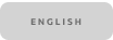 Button labeled 'ENGLISH'