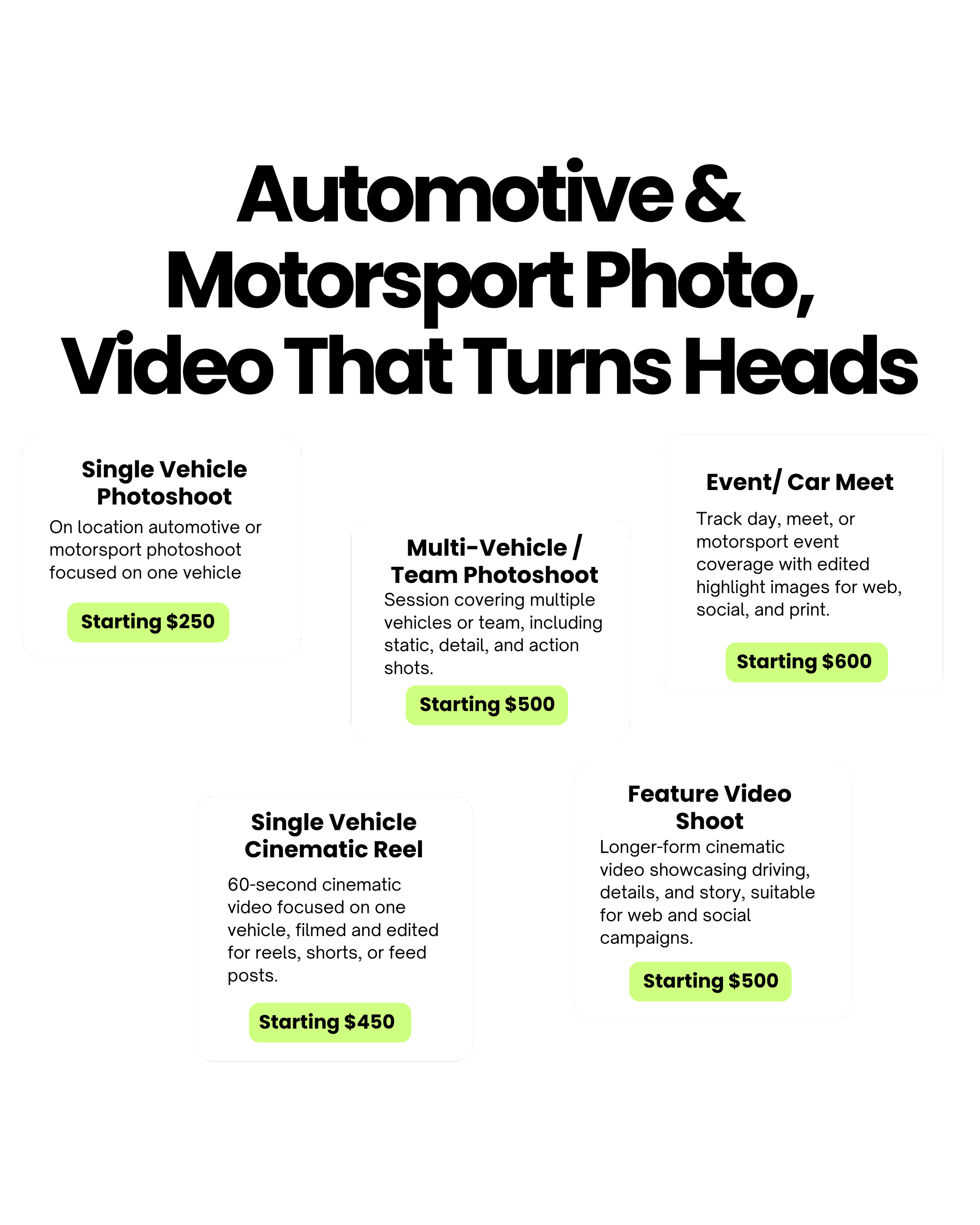 A pricing chart for various vehicle and event photography sessions, including single vehicle photoshoot starting at $250, multi-vehicle or team photoshoot starting at $500, event or car meet coverage starting at $600, single vehicle cinematic reel starting at $450, feature video shoot starting at $500, all displayed on a black background with white boxes and green highlight prices.