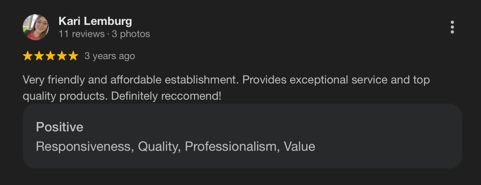Screenshot of a Google review by Kari Lemberg praising an establishment for being friendly, affordable, providing exceptional service and high-quality products, with a five-star rating and comments highlighting responsiveness, quality, professionalis