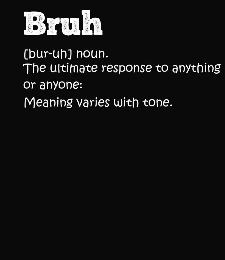 Bruh