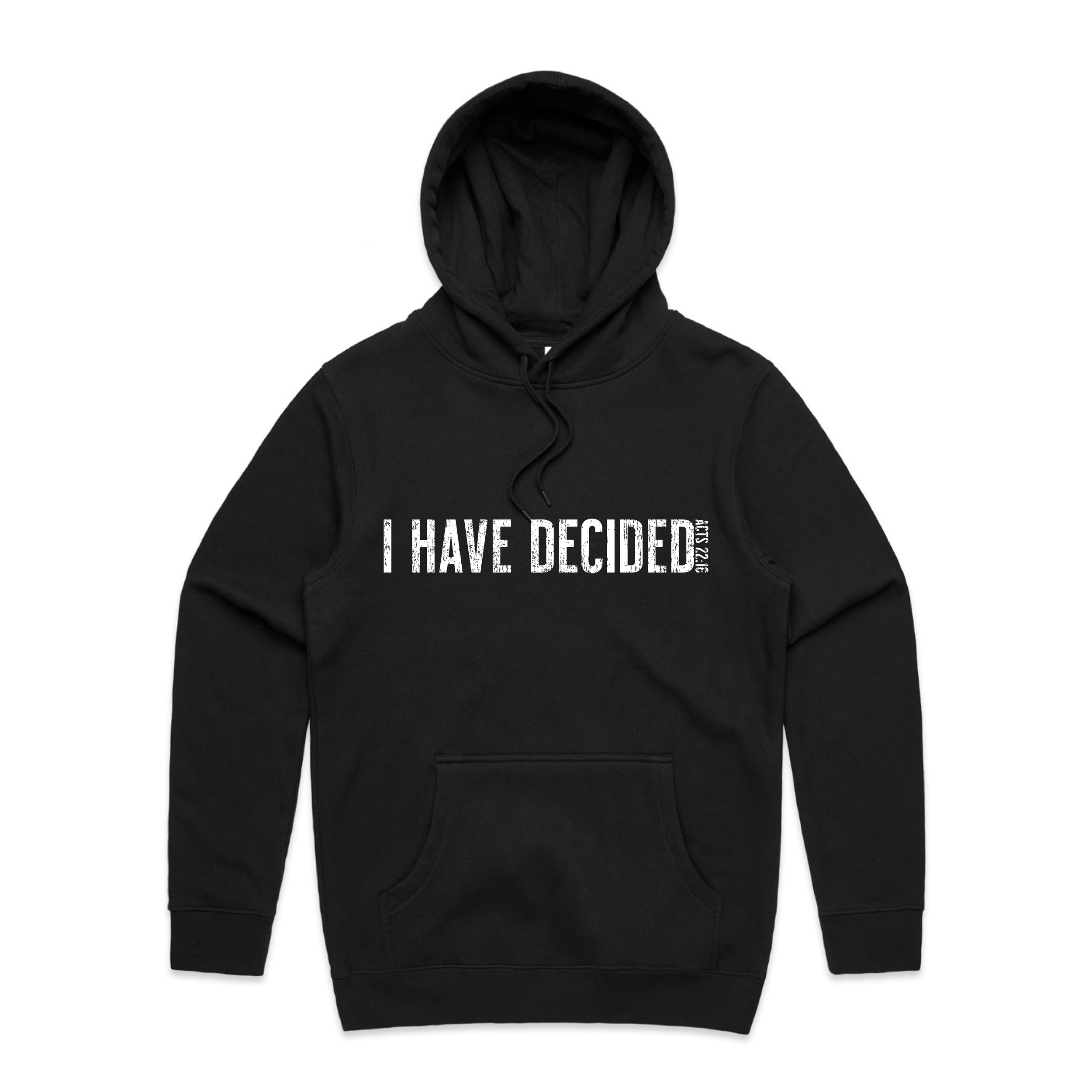 I Have Decided Stencil Organic Hoodie