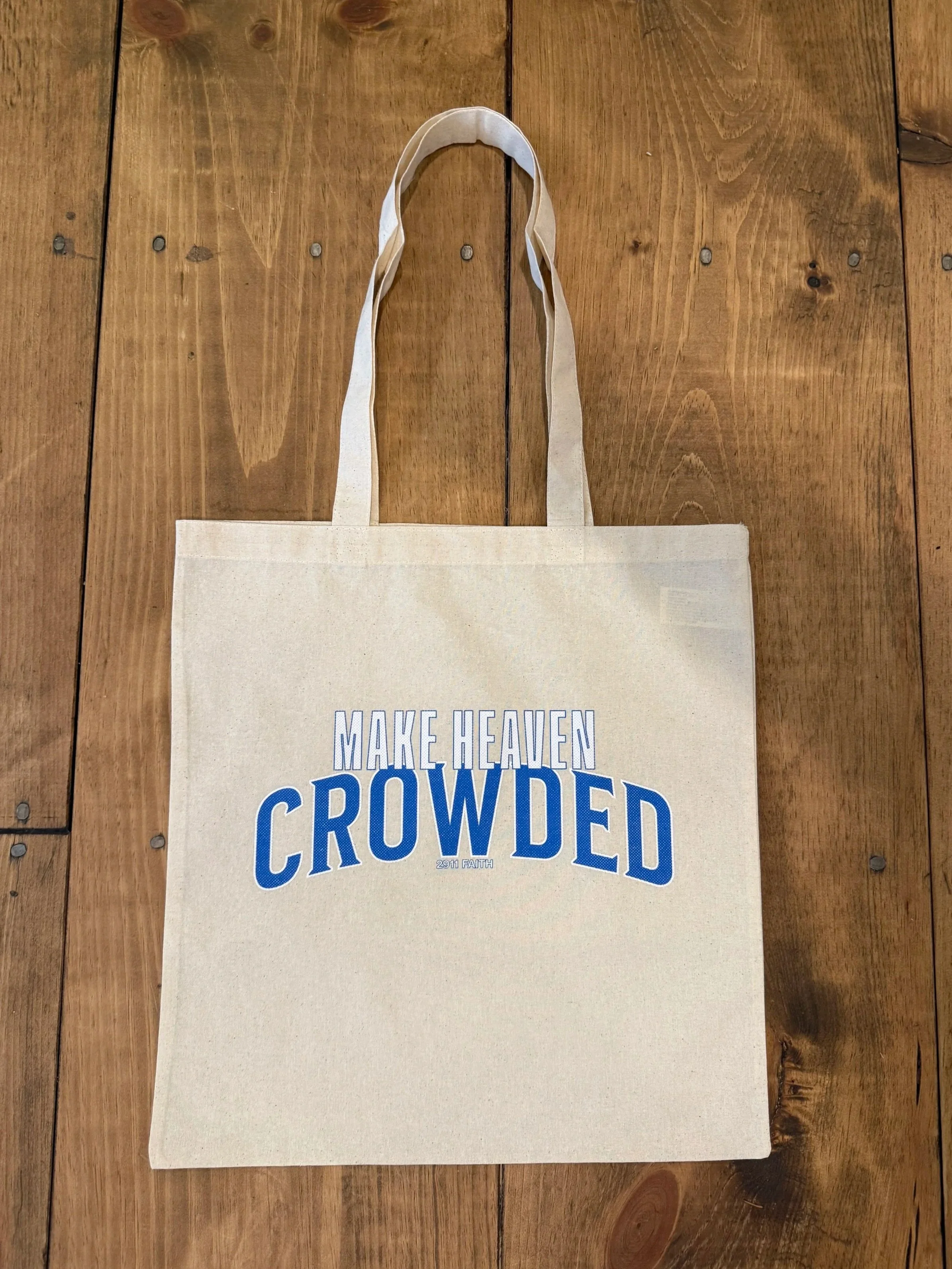 Make Heaven CROWDED Tote Bag