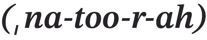 Text displaying the phonetic pronunciation of 'nah-tuh-rahh'