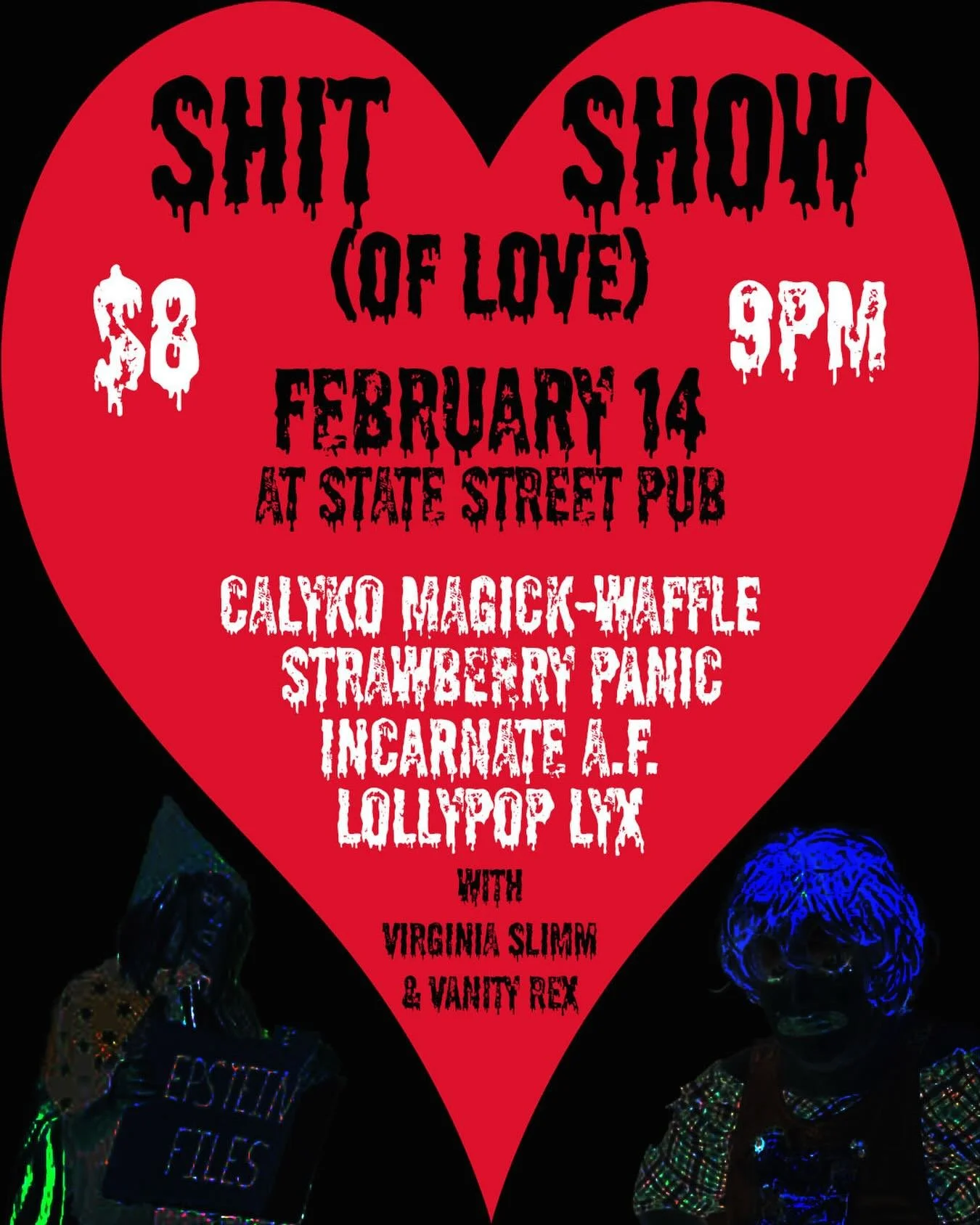 SHIT SHOW (of love): CALYKO MAGICK-WAFFLE, STRAWBERRY PANIC, INCARNATE A.F., LOLLYPOP LYX & more