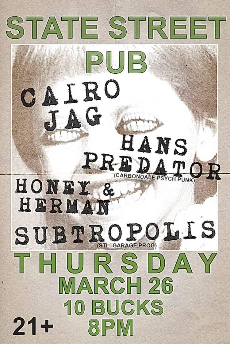 Cairo Jag, Subtropolis (St Louis, MO), Hans Predator (Carbondale, IL), Honey & Herman