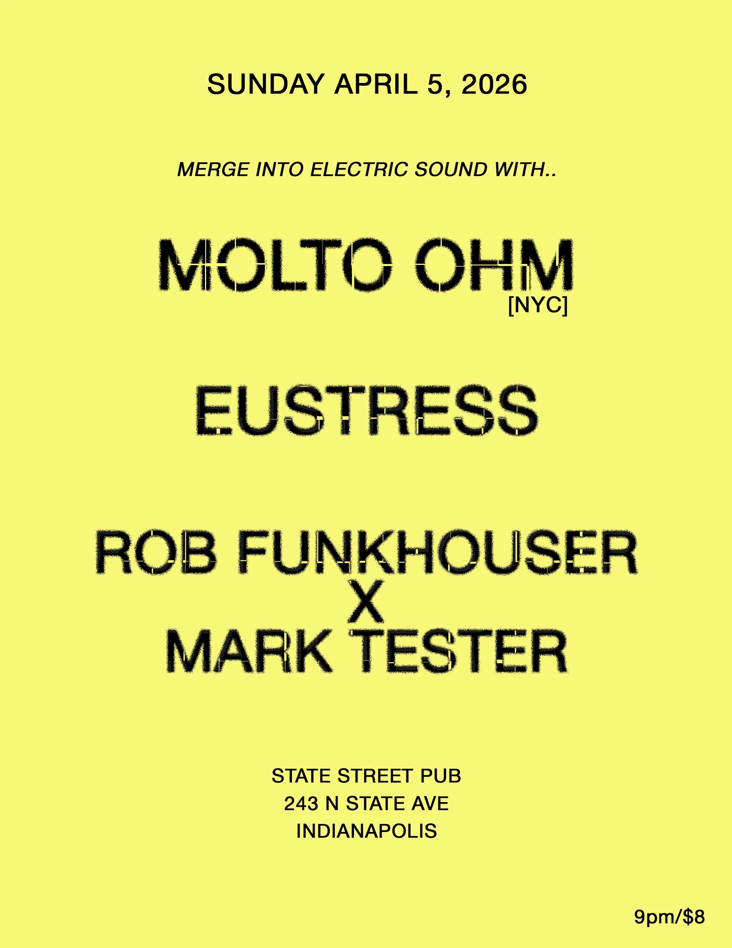 MOLTO OHM (NYC) / EUSTRESS / ROB FUNKHOUSER x MARK TESTER
