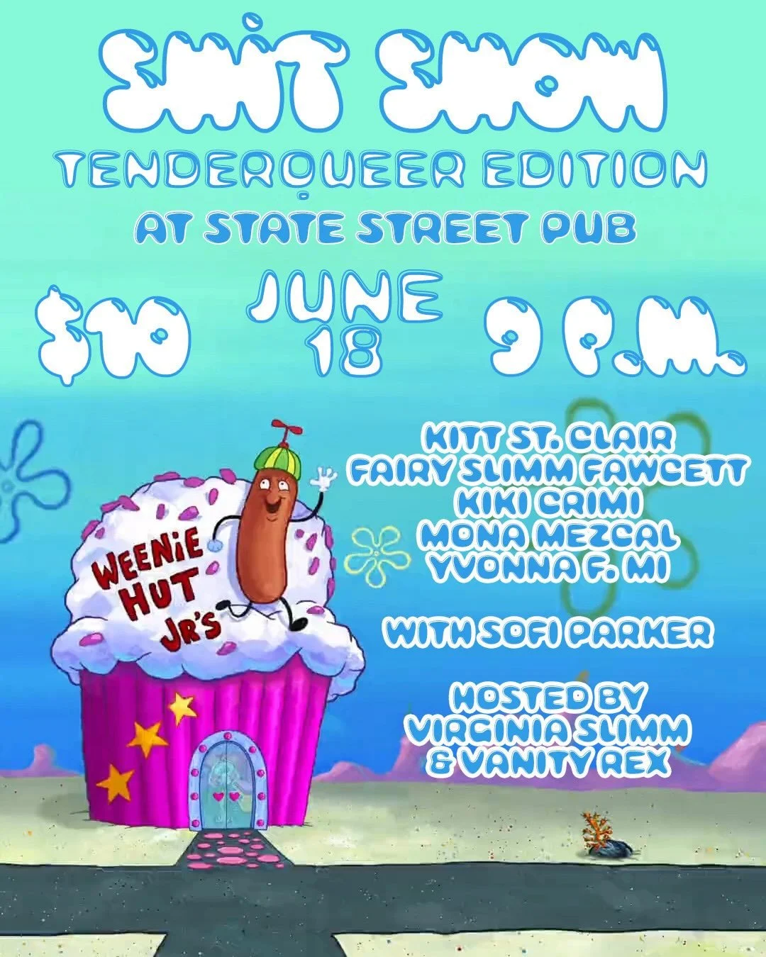 SHIT SHOW - TENDERQUEER EDITION - FEATURING: KITT ST. CLAIR / FAIRY SLIMM FAWCETT / KIKI CRIMI / MONA MEZCAL / YVONNA F. MI