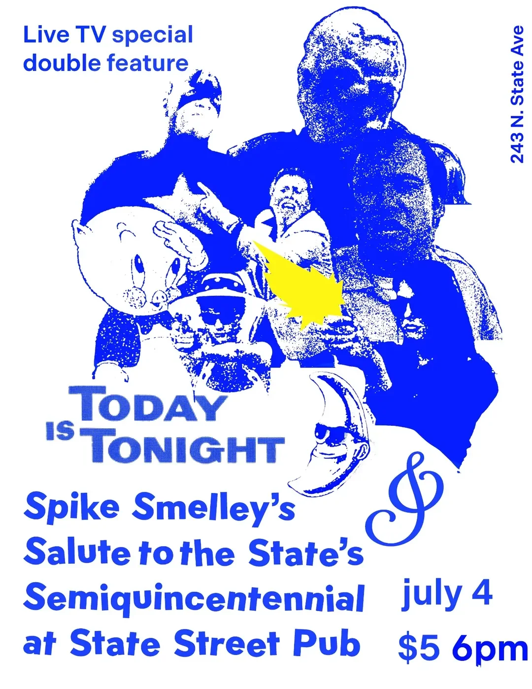 TODAY IS TONIGHT + SPIKE SMELLEY'S SALUTE TO THE STATE'S SEMIQUINCENTENNIAL
