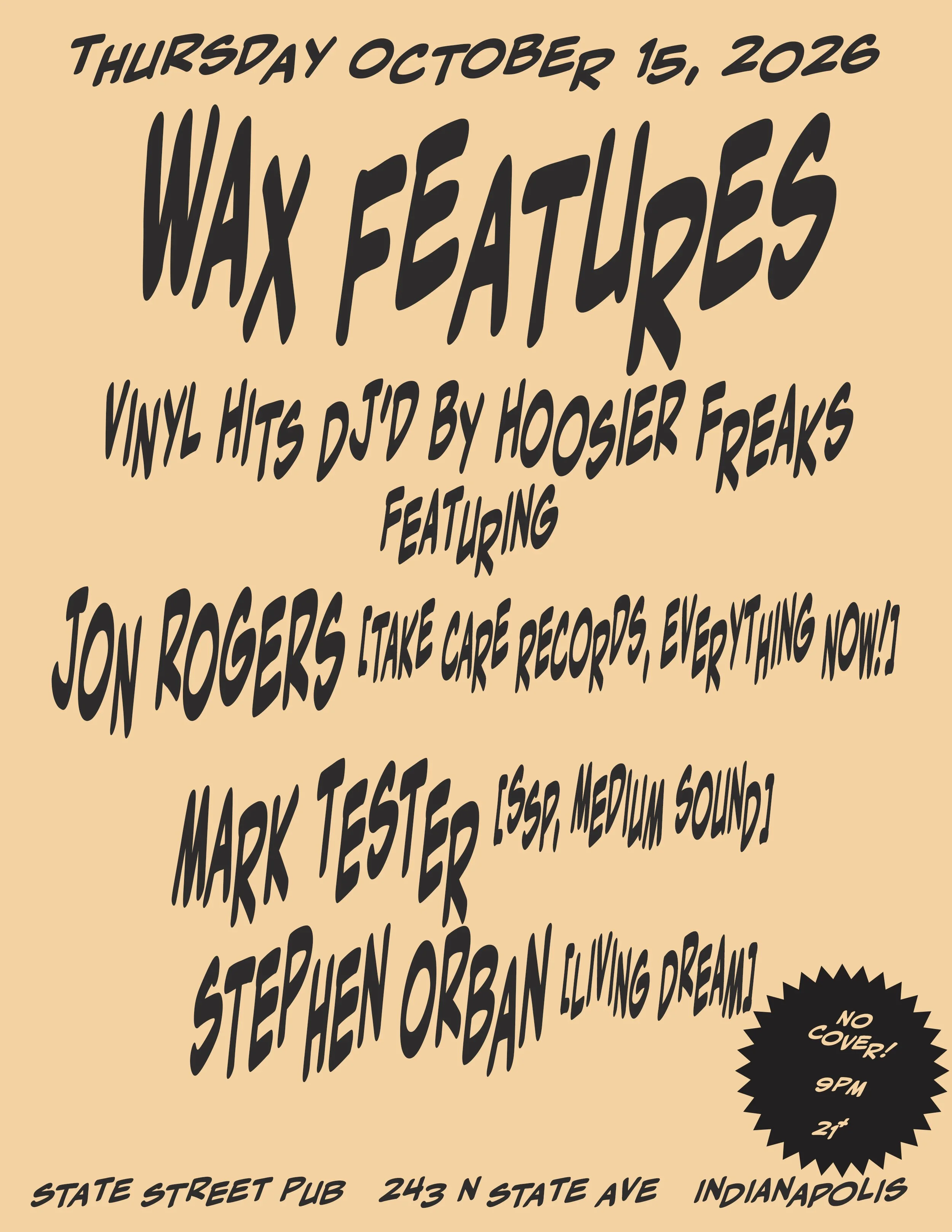 WAX FEATURES - all vinyl DJ night - sets by Jon Rogers (Everything Now!), MARK TESTER (Medium Sound, SSP), Stephen Orban (Living Dream) - No Cover!