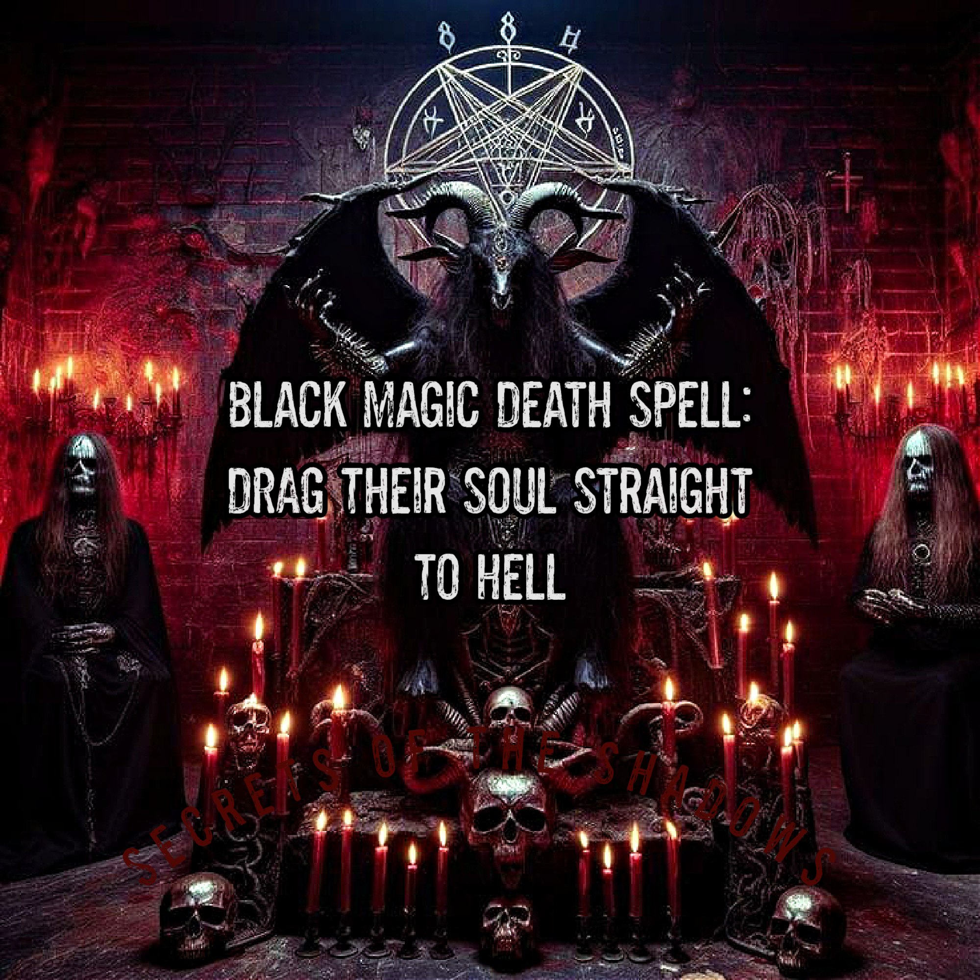 Black Magic Death Spell: Drag Their Soul Straight To Hell