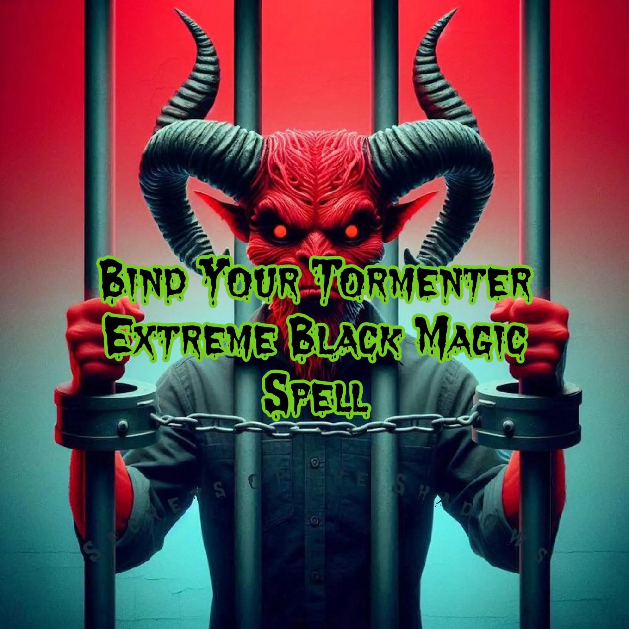 Bind Your Tormentor Extreme Black Magic Spell