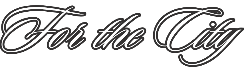 For the City