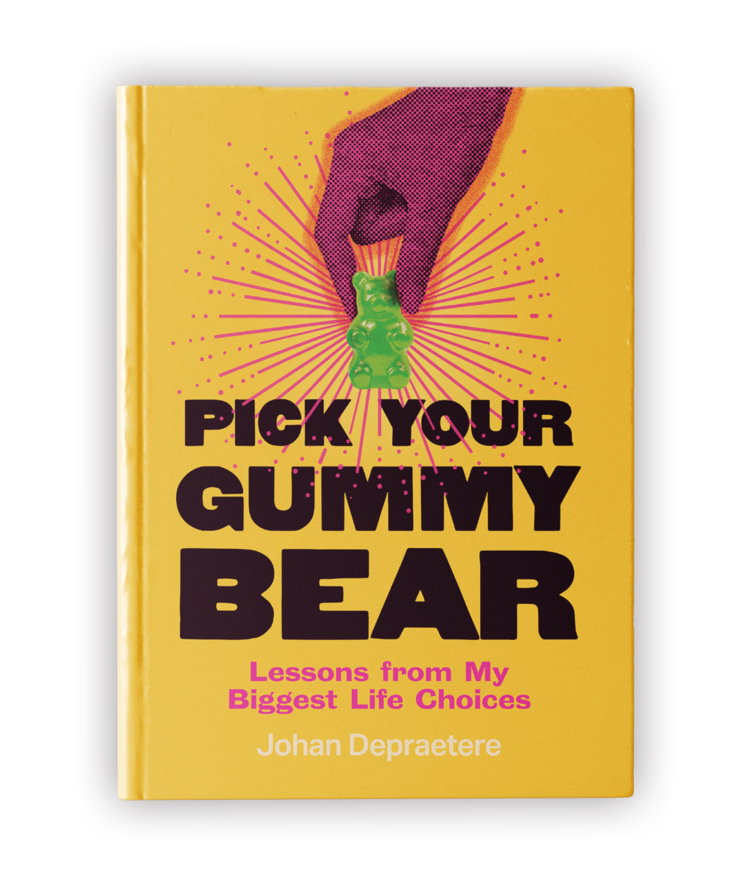 Book titled "Pick Your Gummy Bear" by Johan Depaetre with a yellow cover, a purple dotted hand holding a green gummy bear, and pink radiating lines.