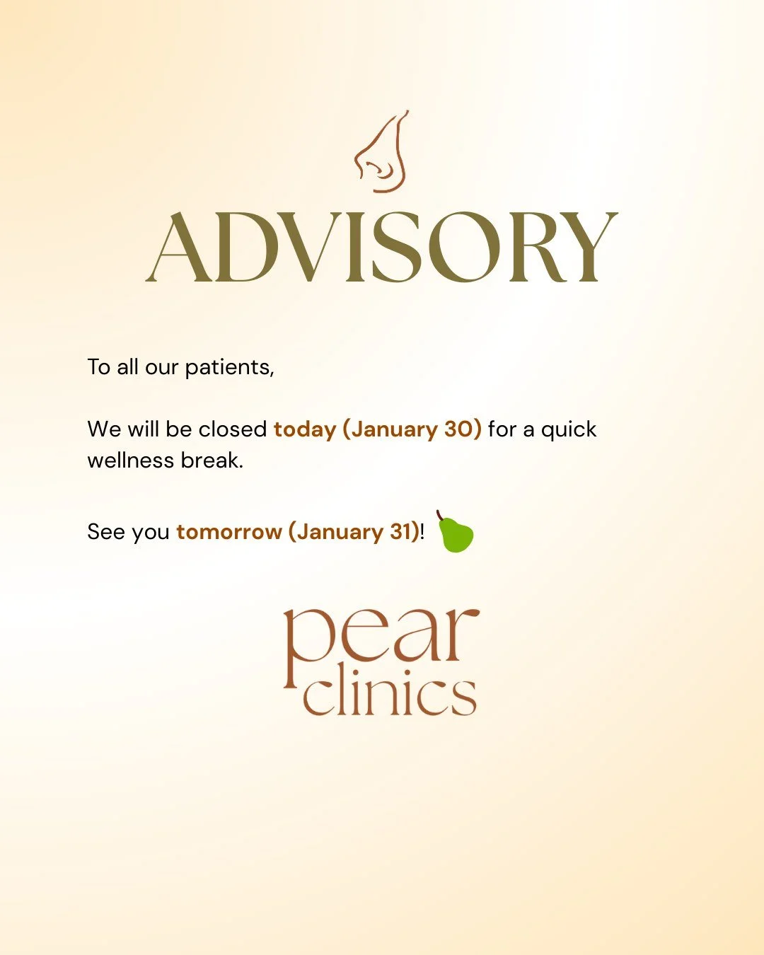 ADVISORY: Pear Clinics will be closed today (January 30) to rest and prepare for our February patients.

We will be resuming operation tomorrow (January 31). 

See you! 🍐