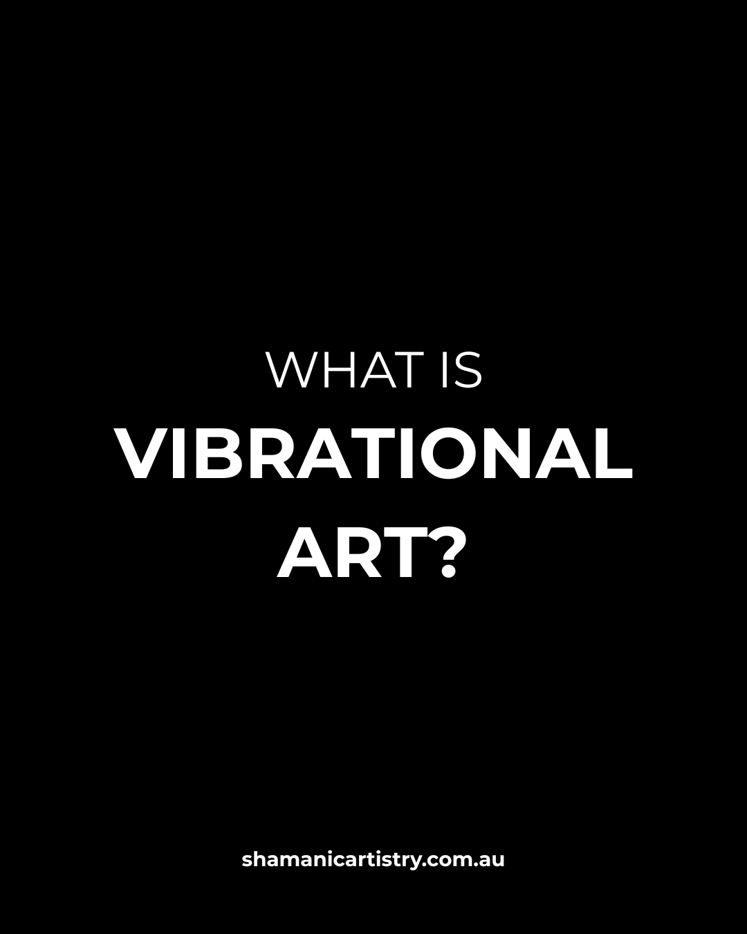 Vibrational Art